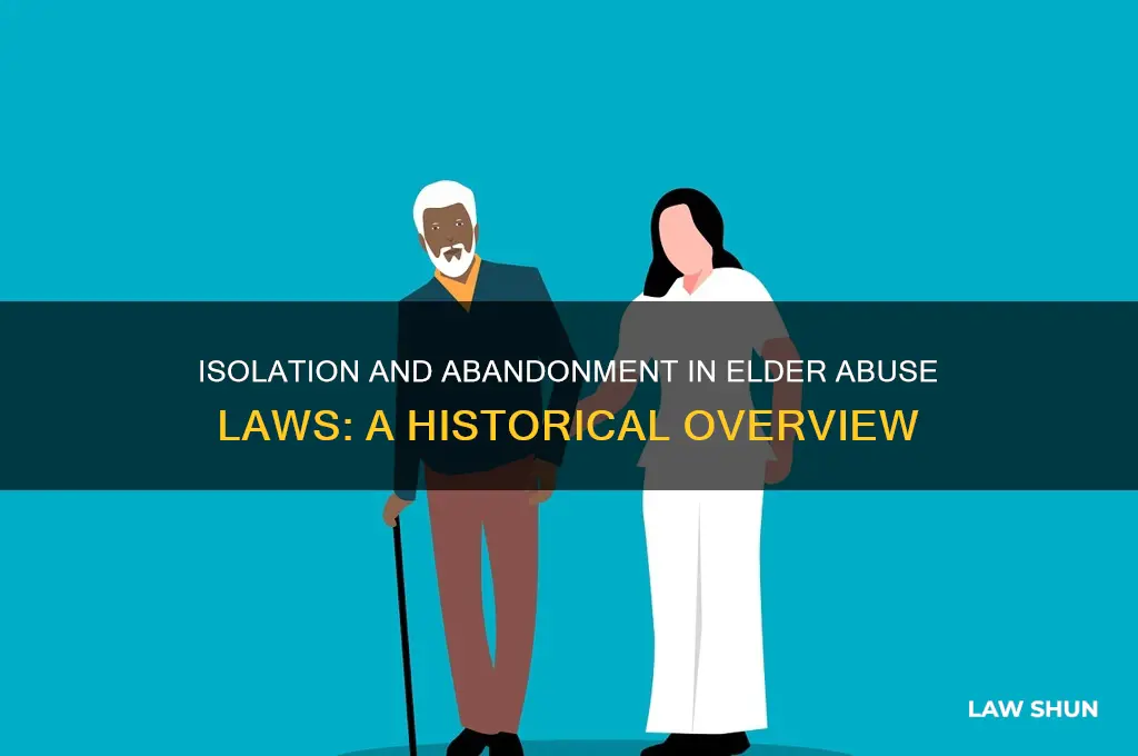 when were isolation and abandonment added for elder abuse laws