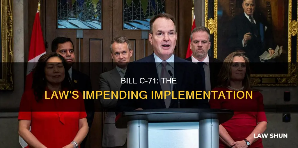 when will bill c71 become law