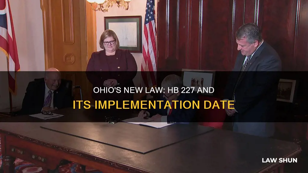 when will ohio house bill 227 become law