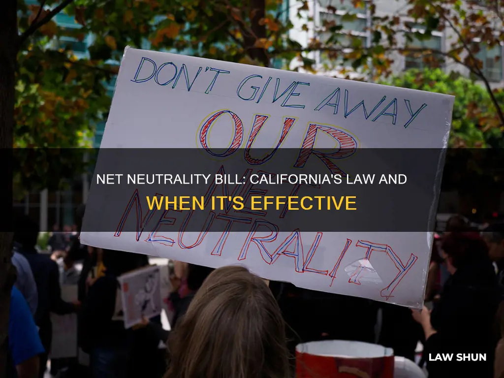 when will the california net neutrality bill become law