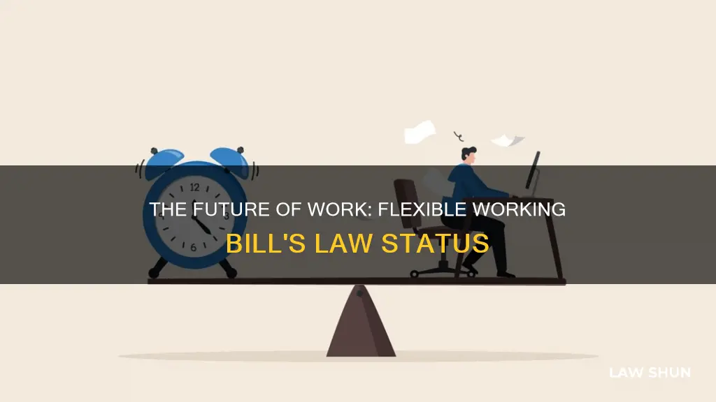 when will the flexible working bill become law