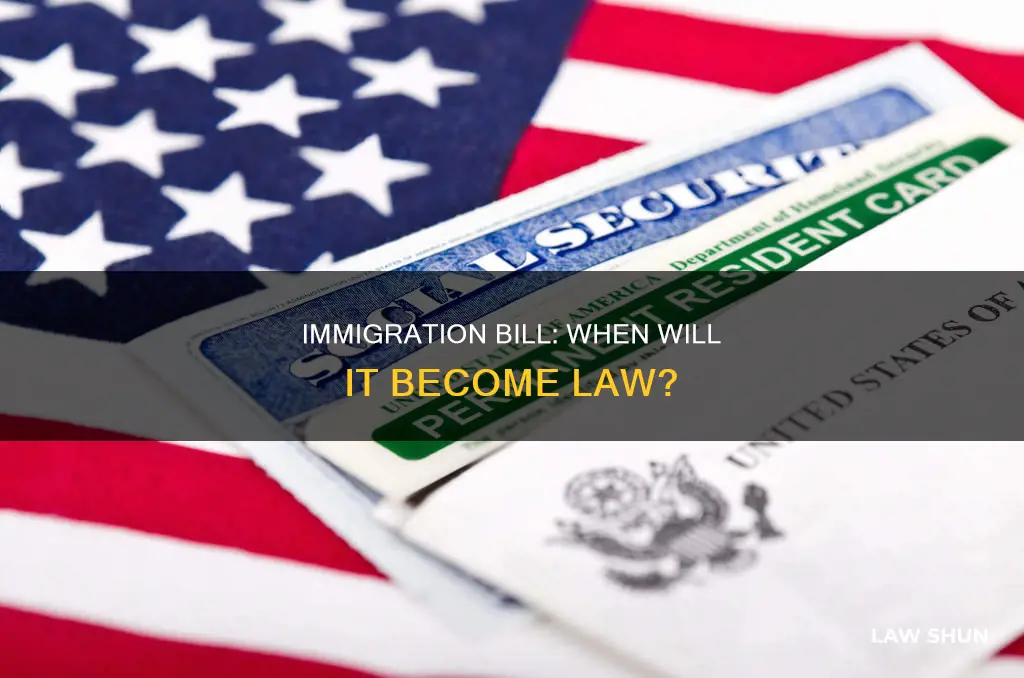 when will the illegal immigration bill become law