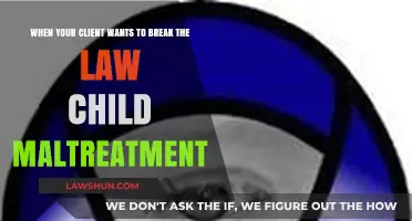 Client's Request to Break Law: Protecting Children from Maltreatment