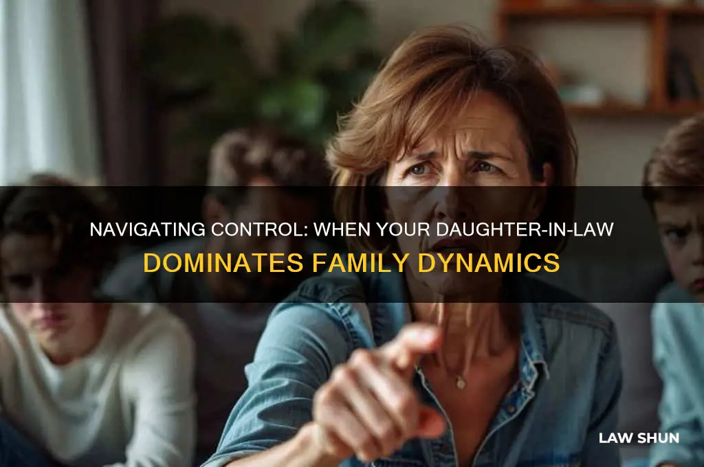 when your daughter in law is controlling
