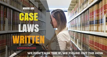 Case Laws: Where Are They Written?