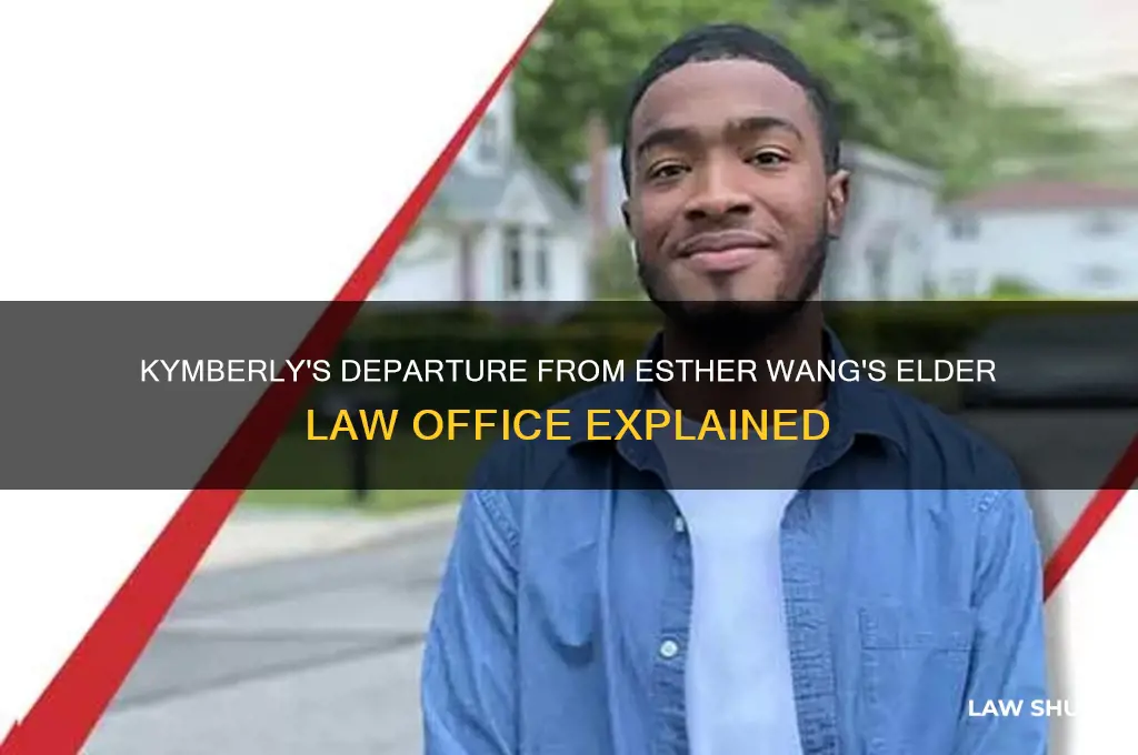 where did kymberly at esther wangs elder law office go