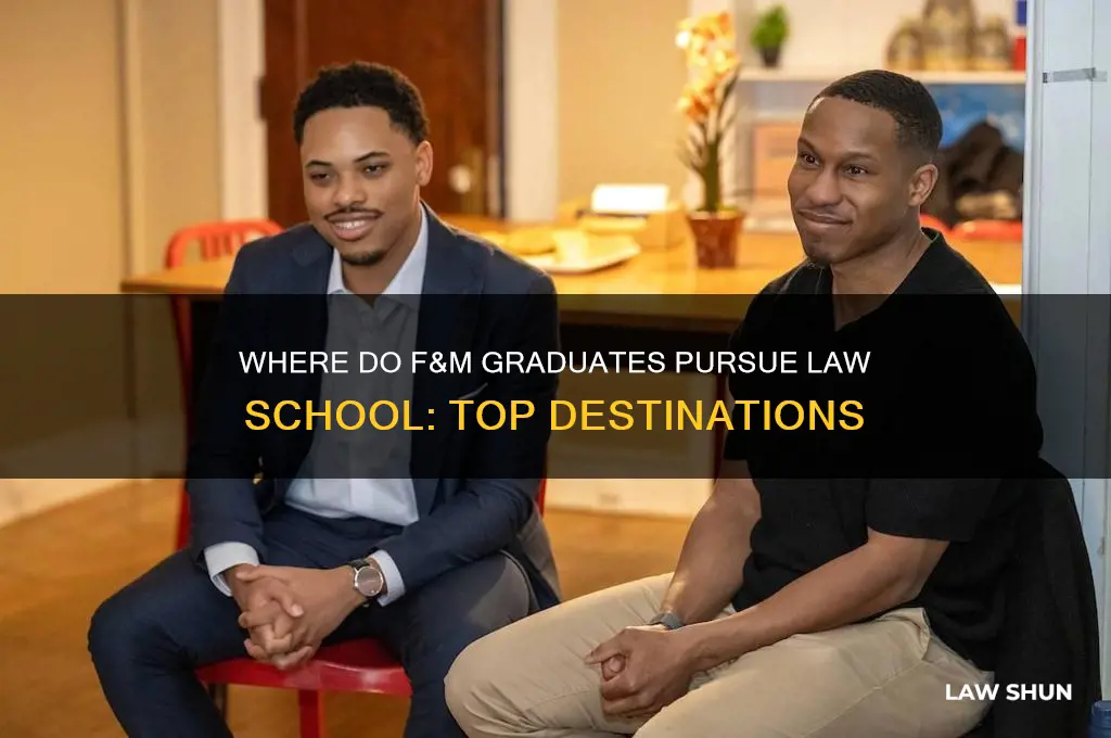 where do fandm students go to law schoo
