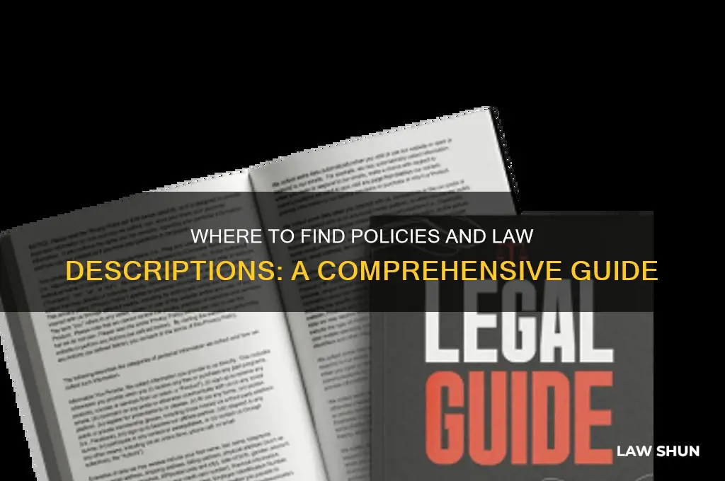 where do i find policies and law descriptions