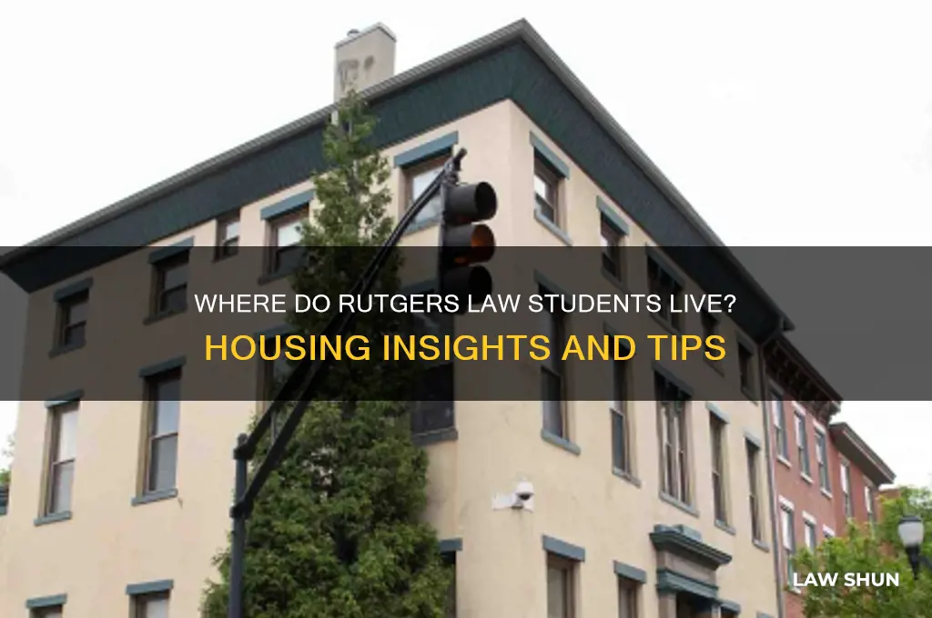 where do rutgers law students live