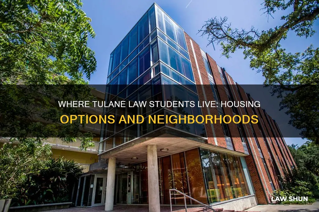 where do tulane law students live