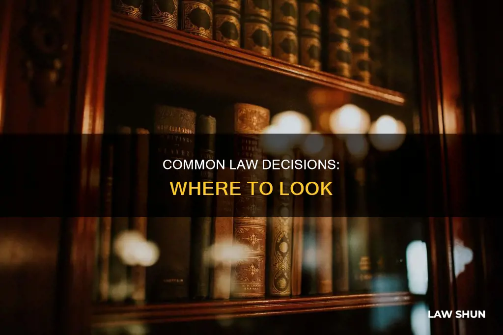 where do you find common law decisions