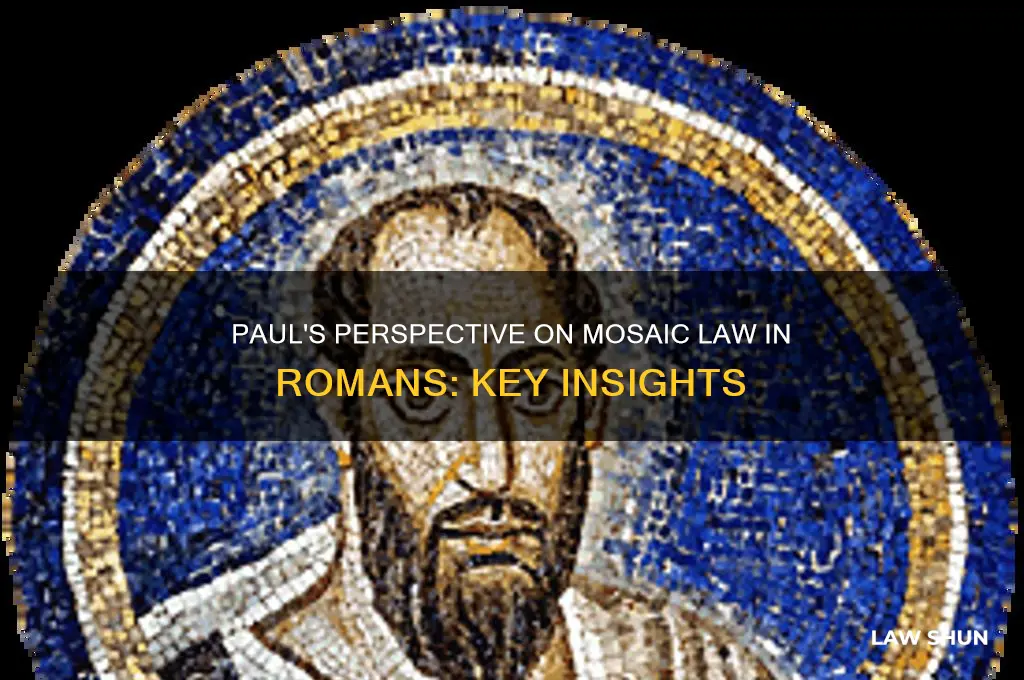 where does paul talk about the mosaic law in romans