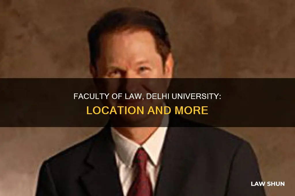 where is faculty of law delhi university