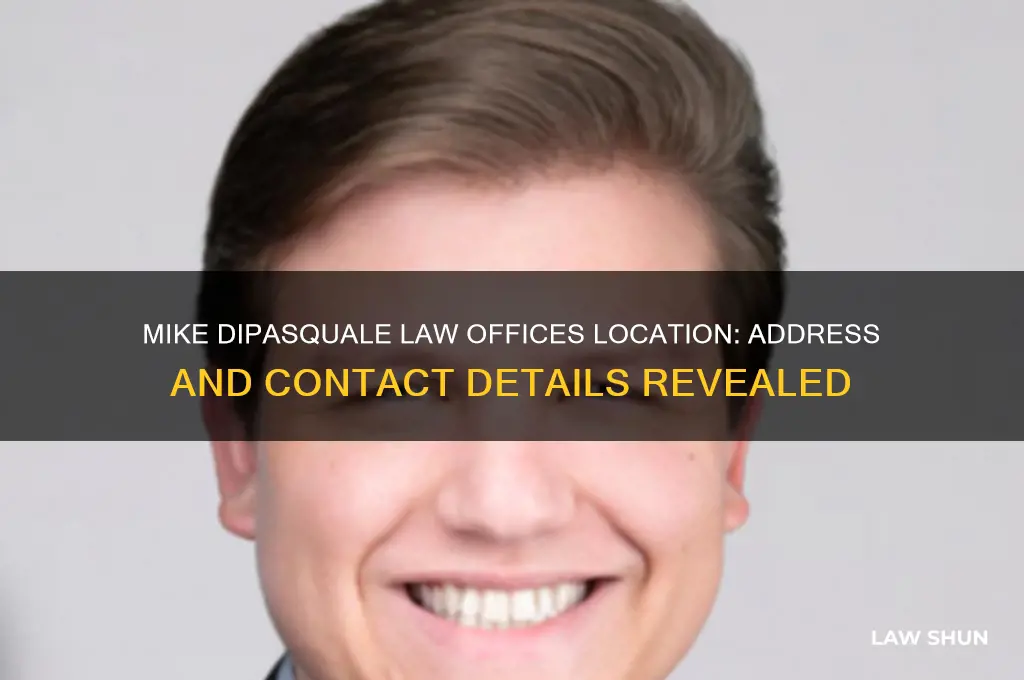 where is mike dipasquale law offices located at