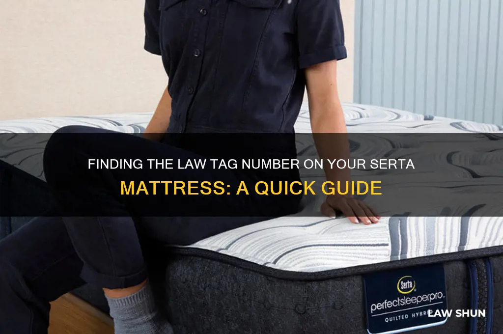where is the law tag number on a serta mattress