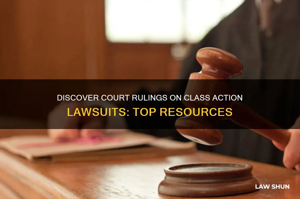 where to find court rulings on class action law suits