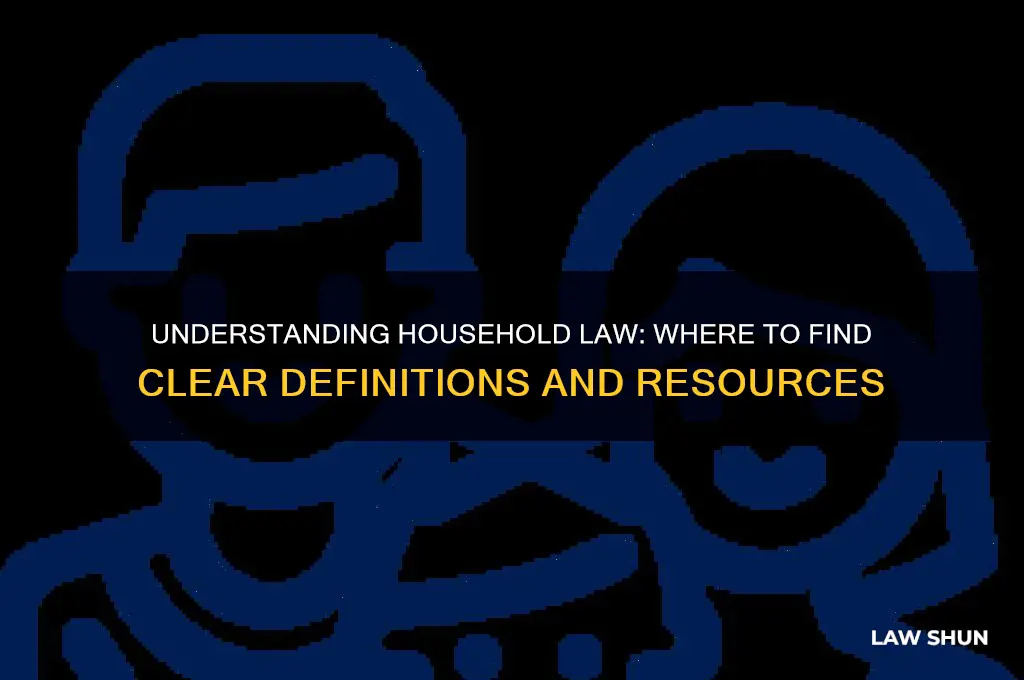 where to find definition of household law