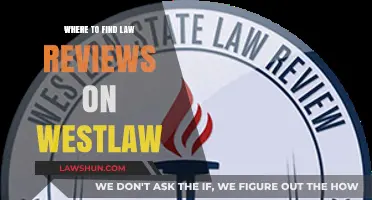 Discovering Law Reviews on Westlaw: A Comprehensive Guide for Researchers