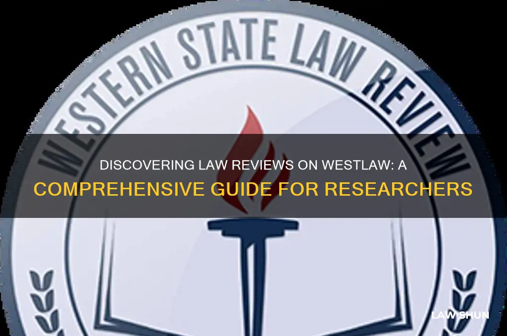 where to find law reviews on westlaw