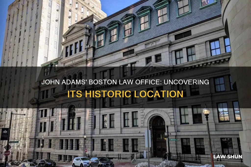 where was john adams law office in boston