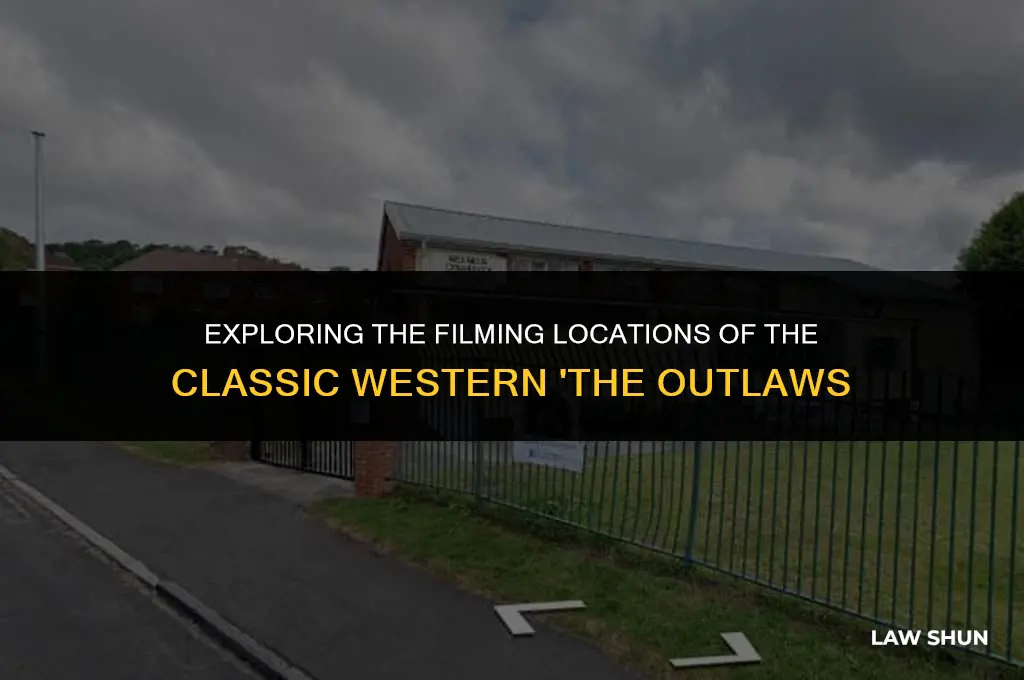 where was the out-laws filmed