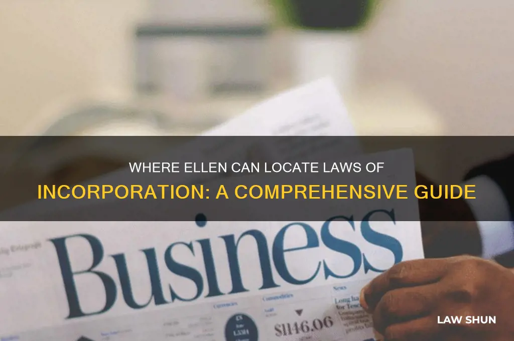 where would ellen find the laws of incorporation