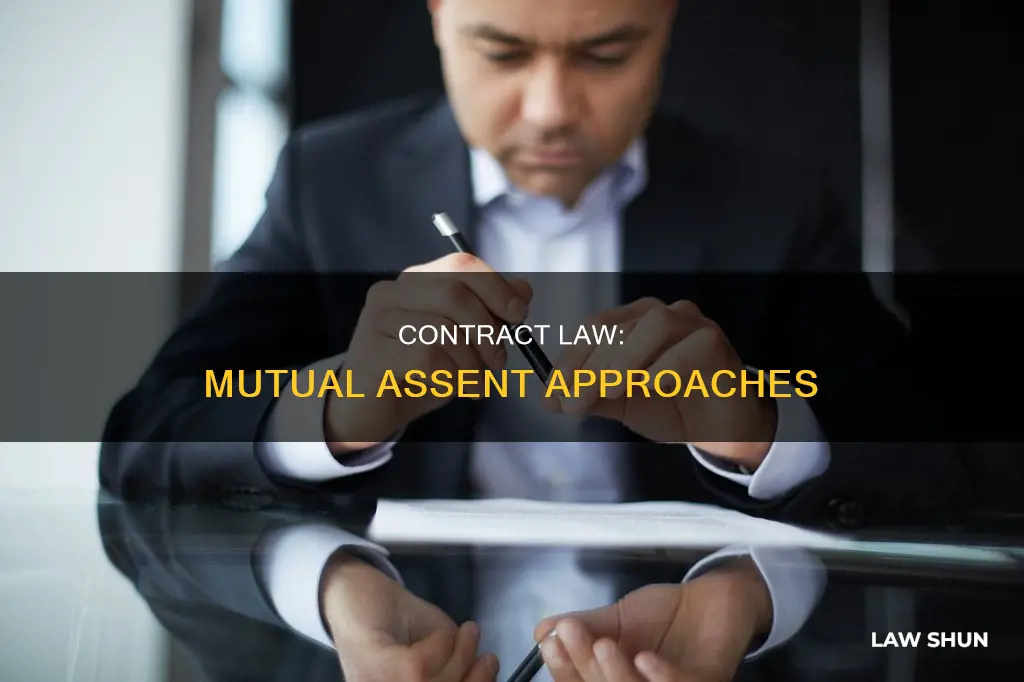 which approach is favored for mutual assent in contract law