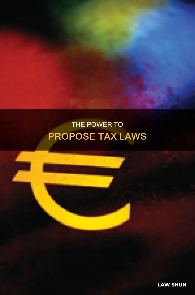 which branch can propose tax laws