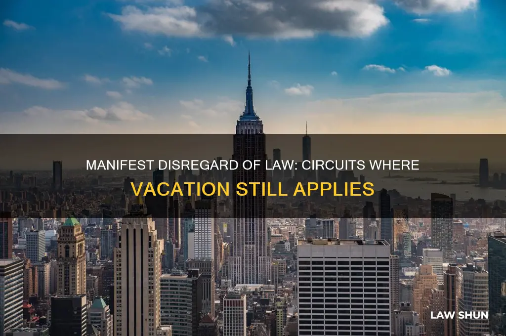 which circuits still have manifest disregard of the law vacation