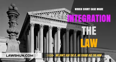 Integration Law: Landmark Court Case