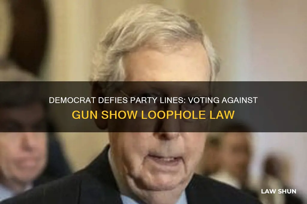 which democrat voted agains the gunshow loophole law