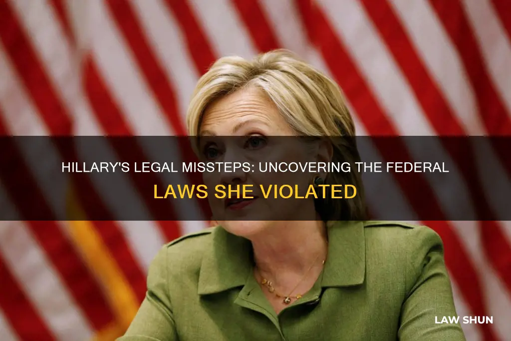 which federal laws did hillary break