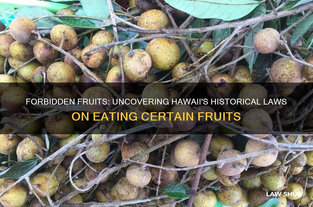 which fruit were hawaiian not allowed to eat by law