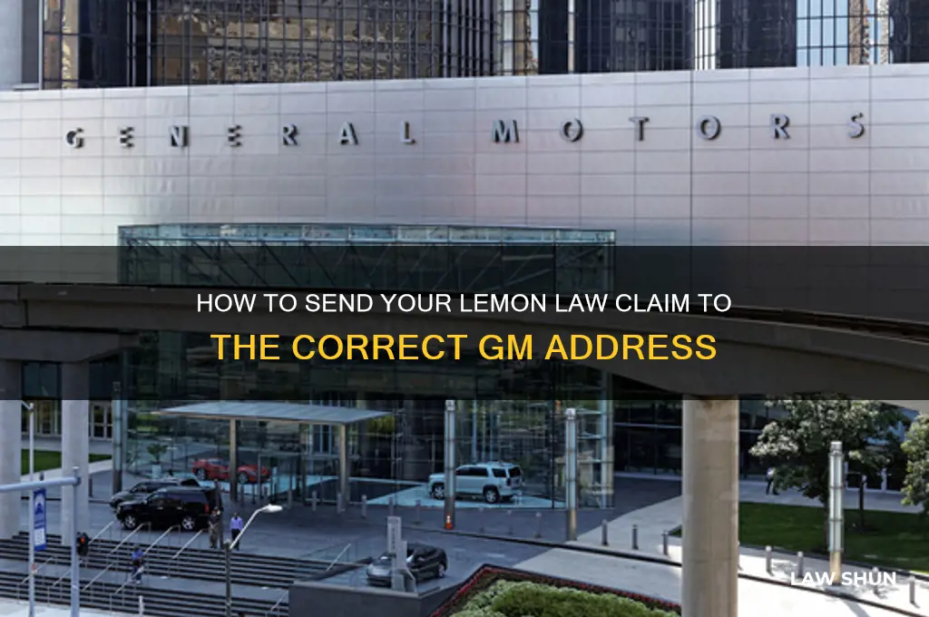 which gm address to send lemon law to