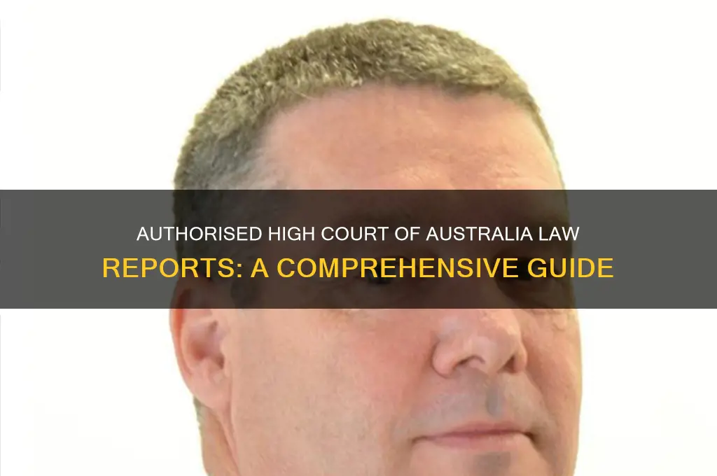 which high court of australia law reports are authorised