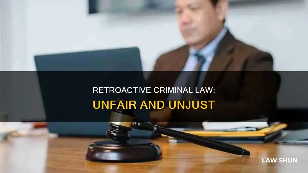 which is defined as a criminal law retroactively applied