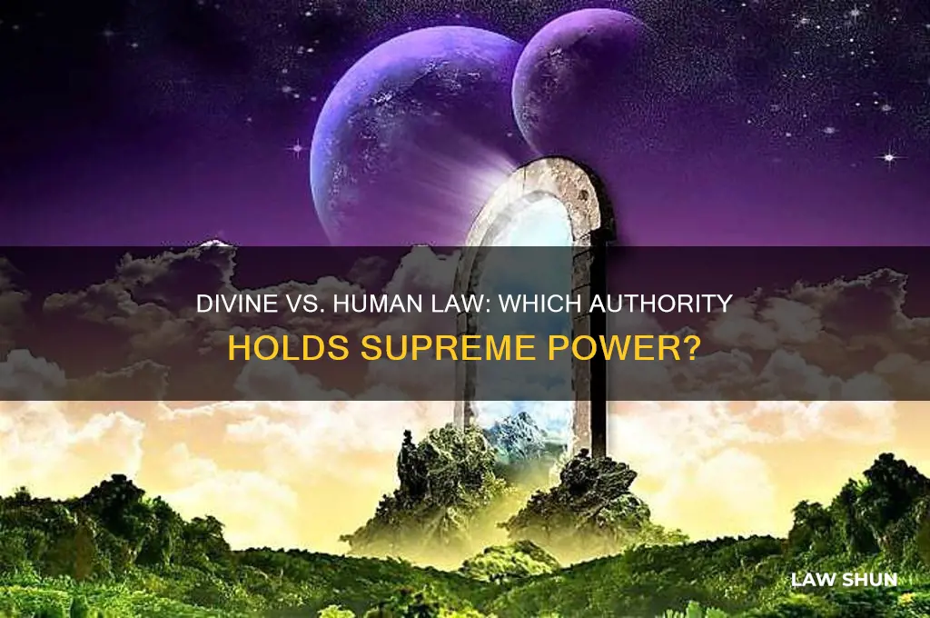 which is higher law of man or law of god