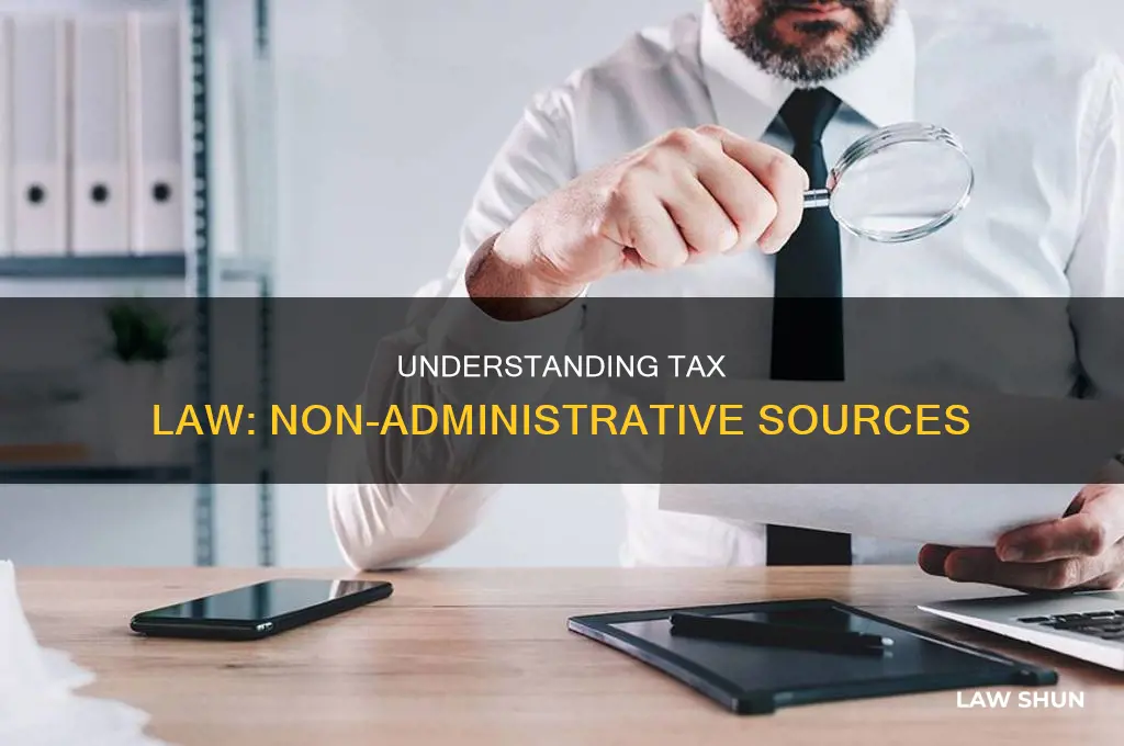 which is not an administrative source of tax law