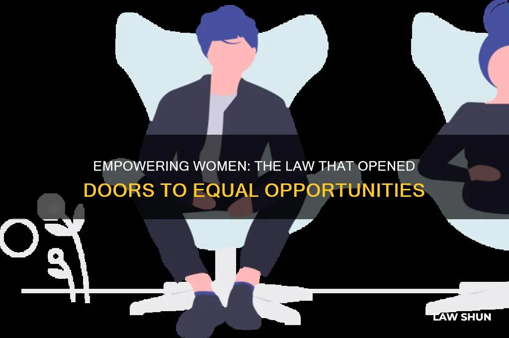 which law allowed for greater opportunities for women to joi