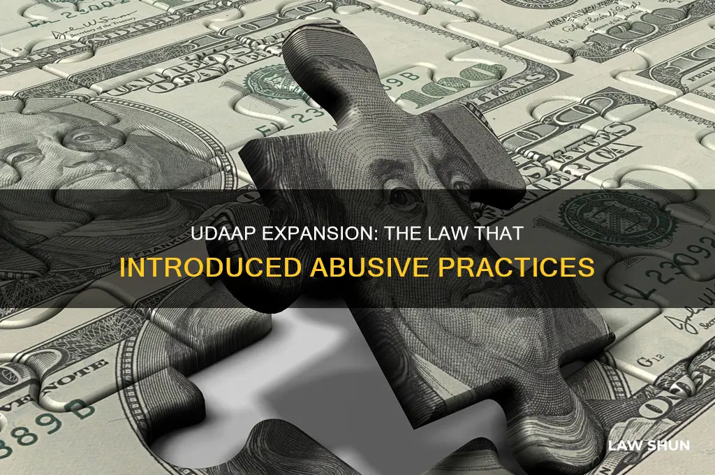 which law extended udaap to include the concept of abusive