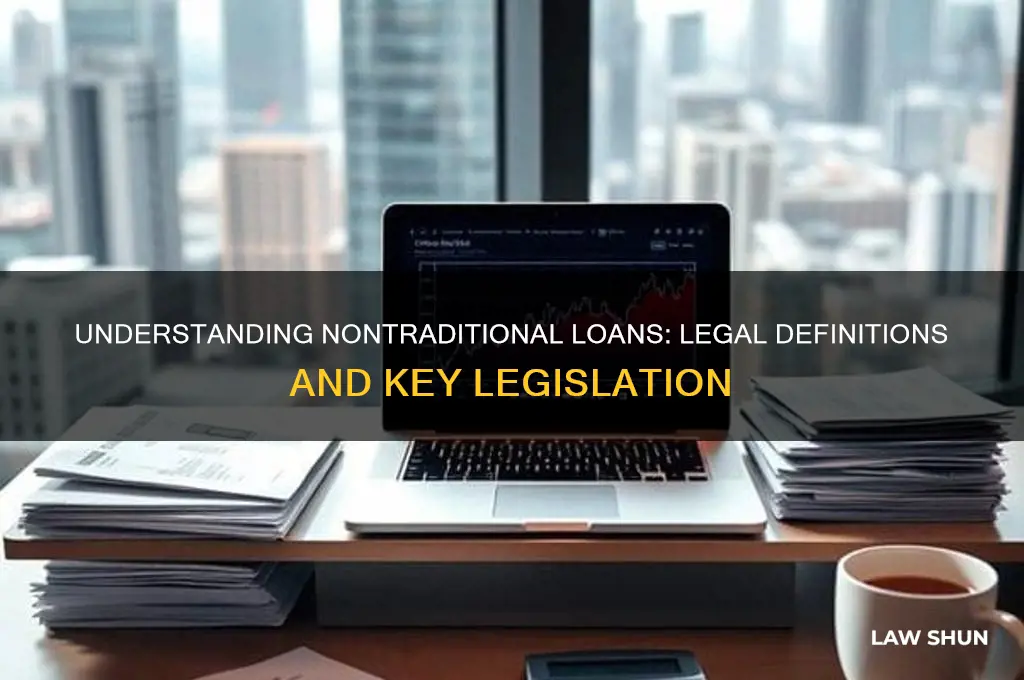 which law has a definition of a nontraditional loan