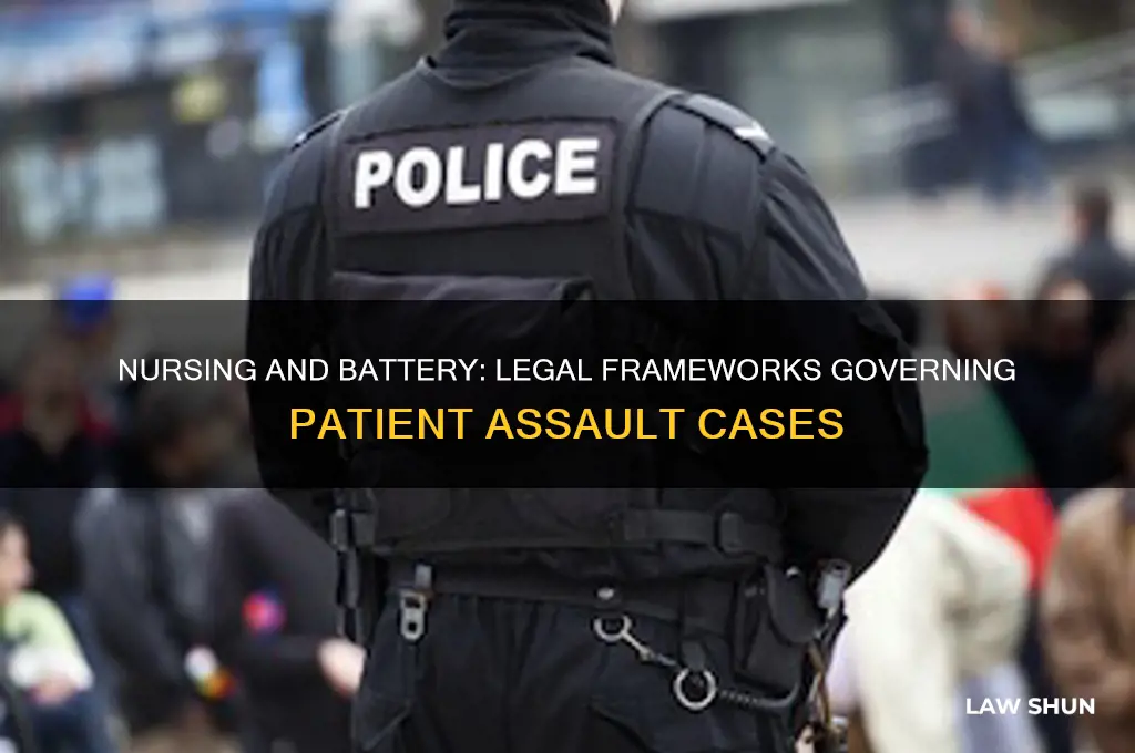 which law regulates a nurse involved in battery with patient