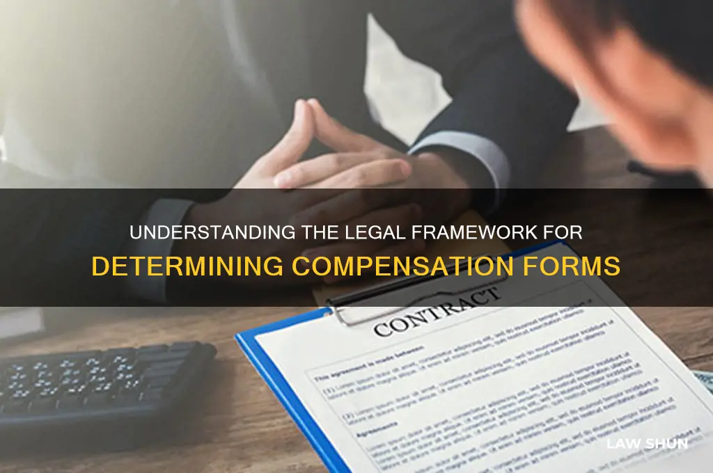 which law regulates the determination of the form of compensation