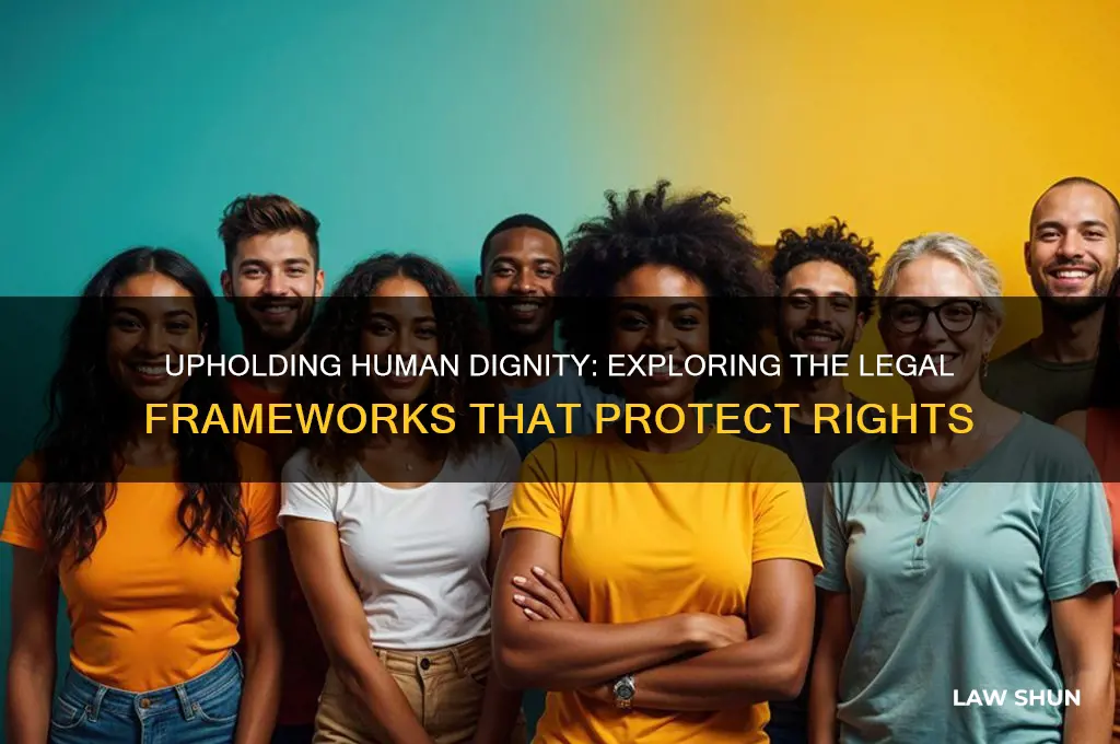 which law upholds the dignity of people