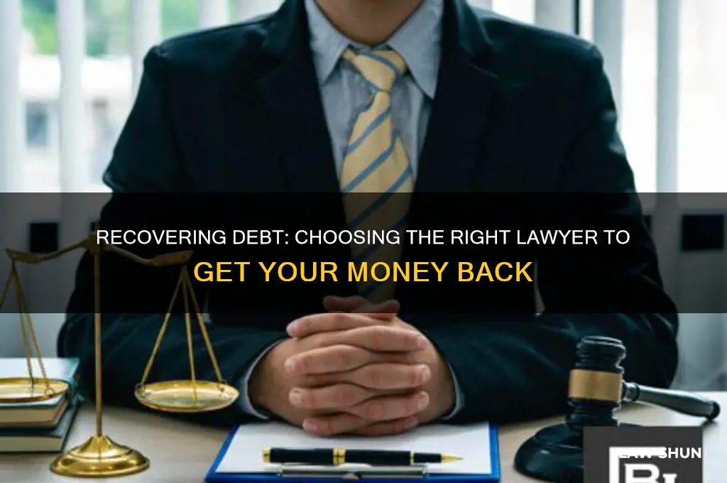 which lawer do you need if someone owes you money
