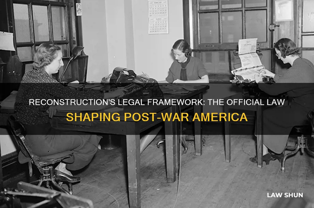 which legislation became the official law delineating the reconstruction process