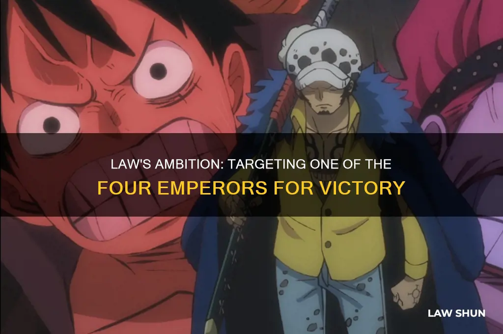 which of the four emperors does law want to beat