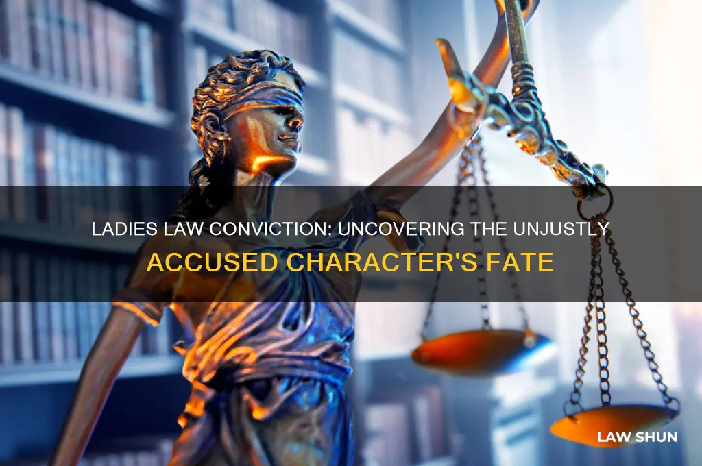 which other character was convicted based on the ladies law