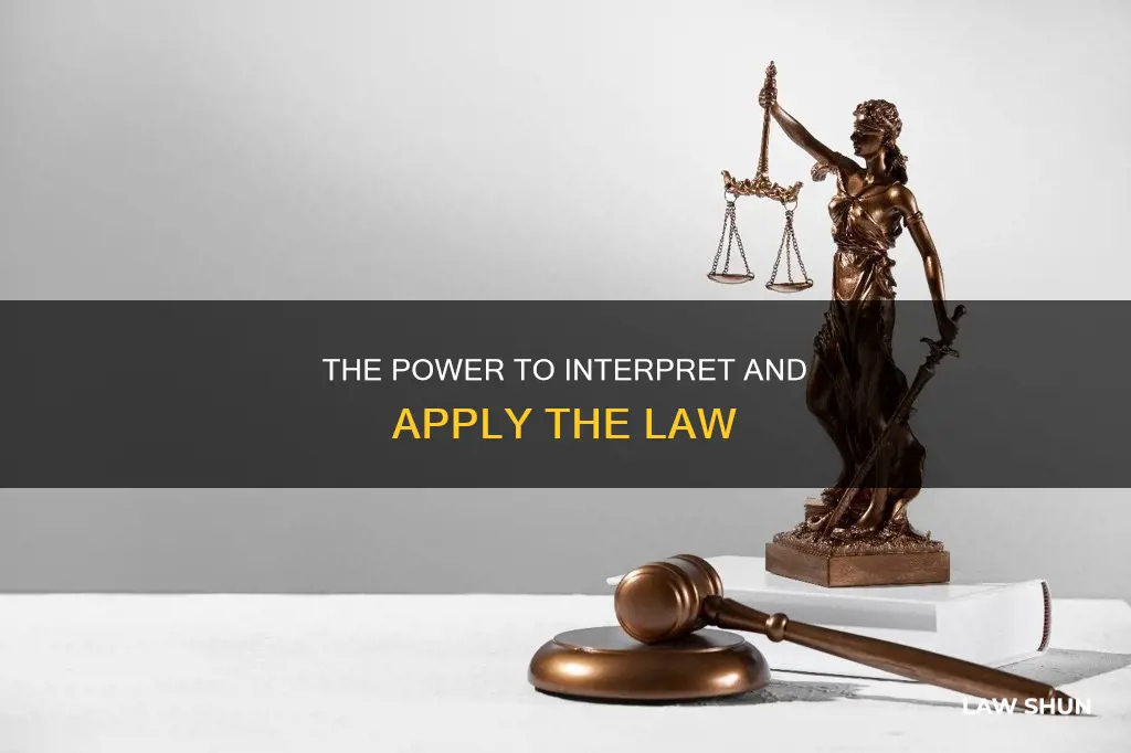 which power interprets and applies the law