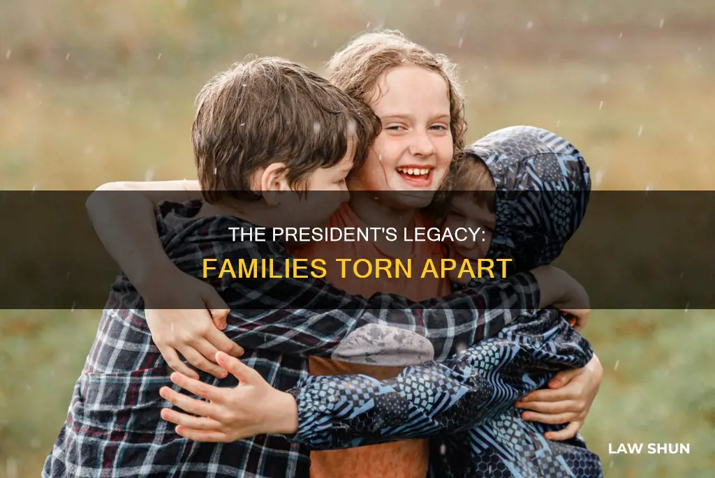 which president created laws separating familes